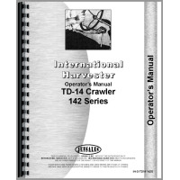 International Harvester TD14 Crawler Series Operators Manual