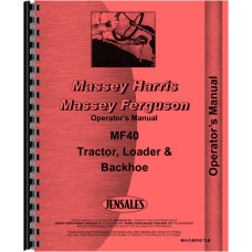 Massey Ferguson 40 Tractor Loader Backhoe Operators Manual Massey Ferguson 40 Tractor Loader Backhoe Operators Manual