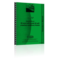 Oliver 40 Header Operators Manual (used with model 40 self-propelled combines)(S4-4-Q3) Oliver 40 Header Operators Manual (used with model 40 self-propelled combines)(S4-4-Q3)